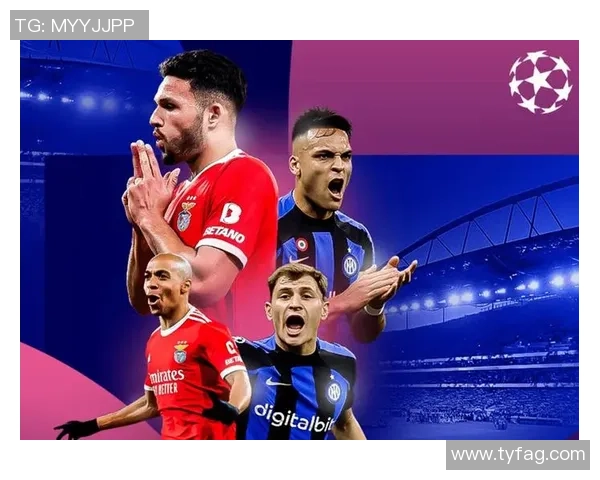 中超精彩对决本菲卡大胜国米四球横扫引发全场热烈反响 中超精彩对决本菲卡大胜国米四球横扫引发全场热烈反响